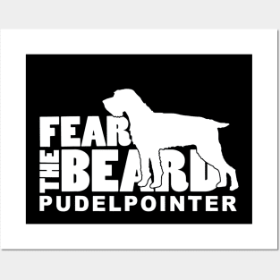 Fear the Beard - Pudelpointer Hunting Dog Posters and Art